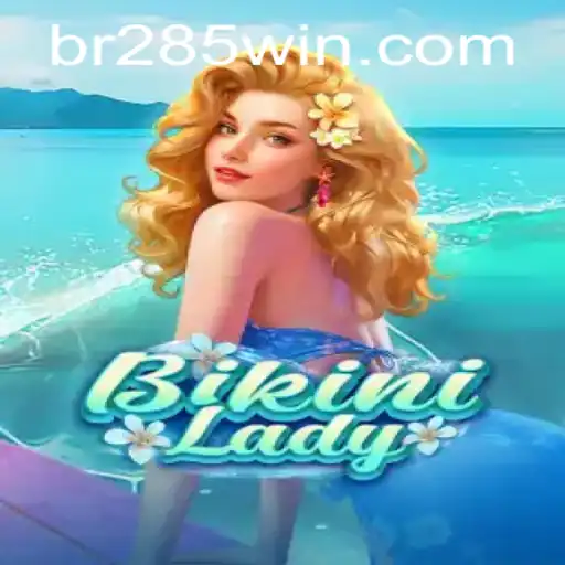 BikiniLady: An Immersive Gaming Adventure with 285win.COM
